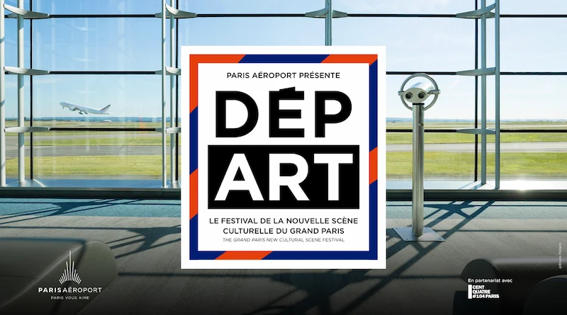 Festival Départ © Aéroports de Paris / Le Centquatre